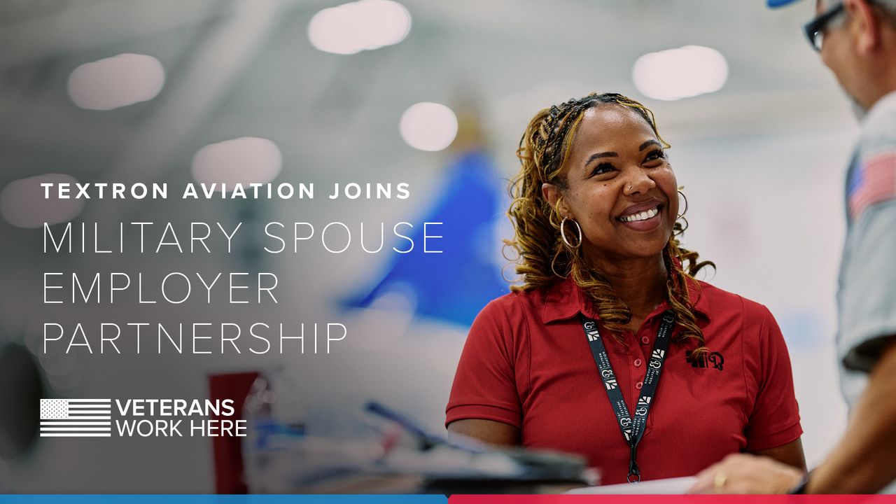Textron Aviation joins Military Spouse Employer Partnership to provide meaningful career pathways for military spouses