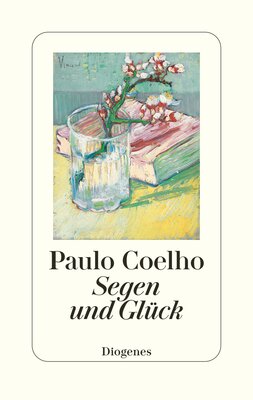 Segen und Glück, Paulo Coelho, Orell Füssli, Fr. 27.90