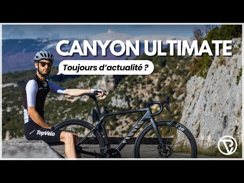 CANYON ULTIMATE, TOUJOURS D'ACTUALITÉ ?