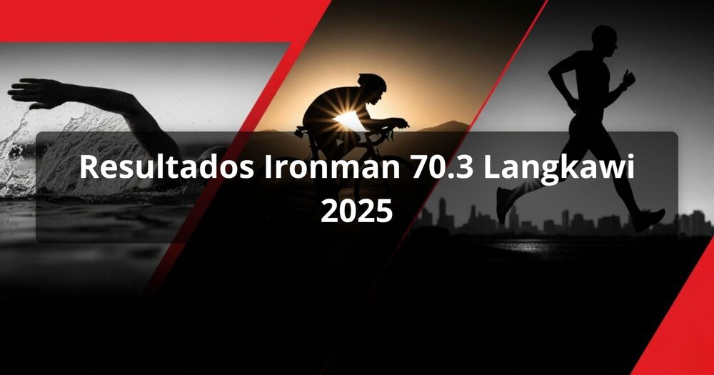 Resultados Ironman 70.3 Langkawi 2025