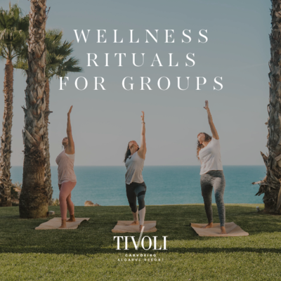 Tivoli Carvoeiro Algarve Resort - Wellness Rituals for Groups