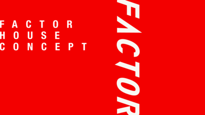 FACTOR HOUSE CONCEPT FINAL